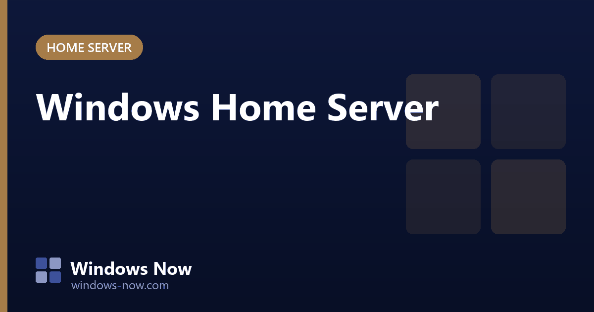 Windows Now: Windows Home Server